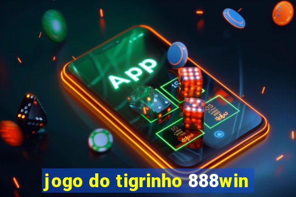 jogo do tigrinho 888win