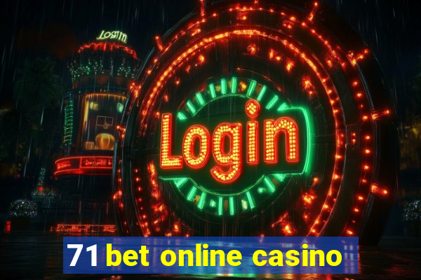 71 bet online casino