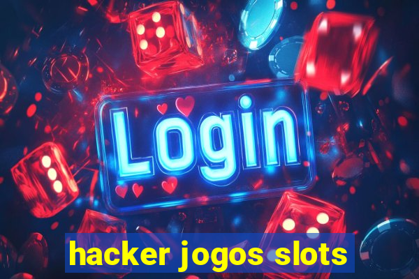 hacker jogos slots