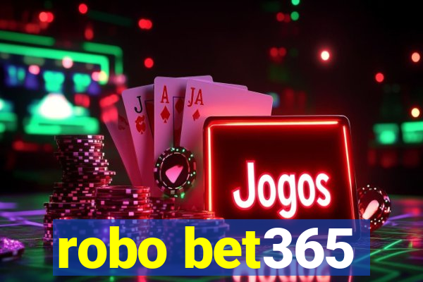 robo bet365