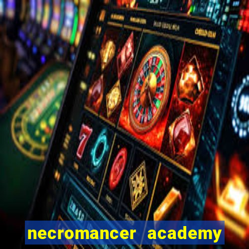 necromancer academy and the genius summoner ler