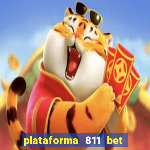 plataforma 811 bet é confiável