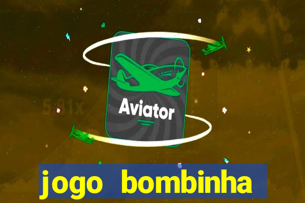 jogo bombinha ganhar dinheiro