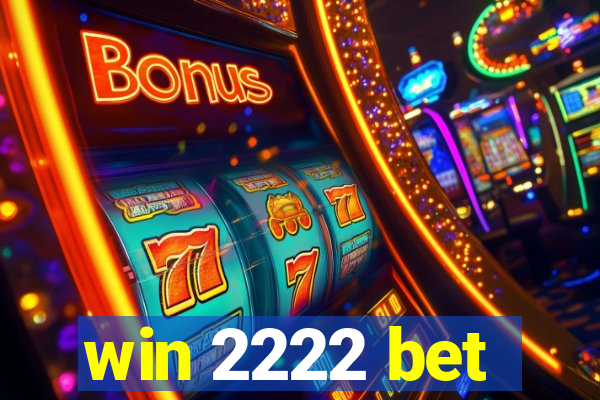 win 2222 bet