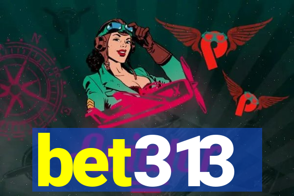 bet313