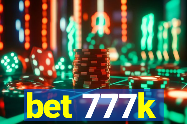 bet 777k