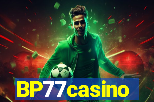 BP77casino