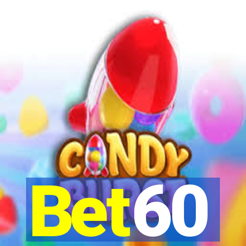 Bet60