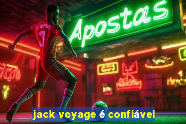 jack voyage é confiável