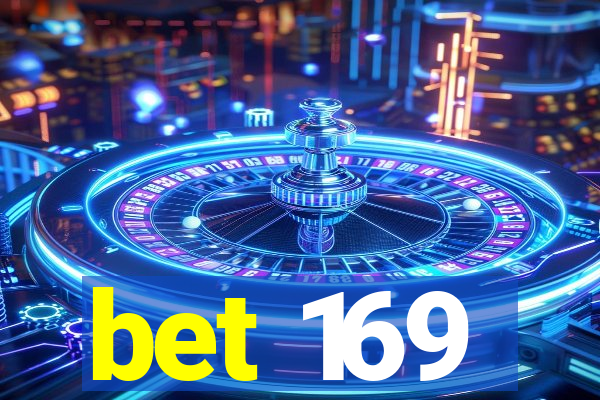 bet 169