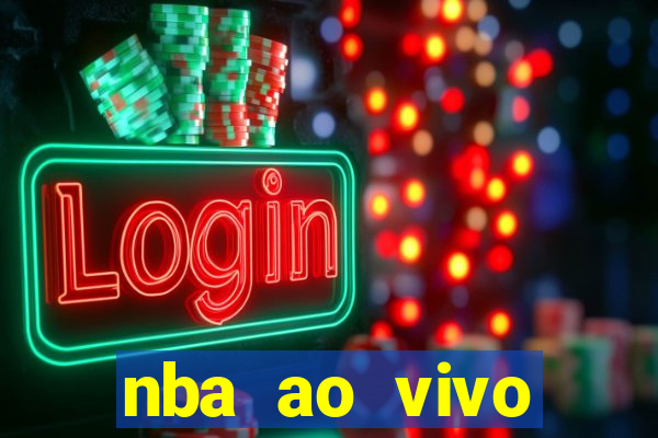 nba ao vivo grátis celular