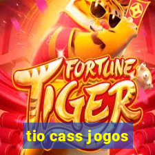 tio cass jogos