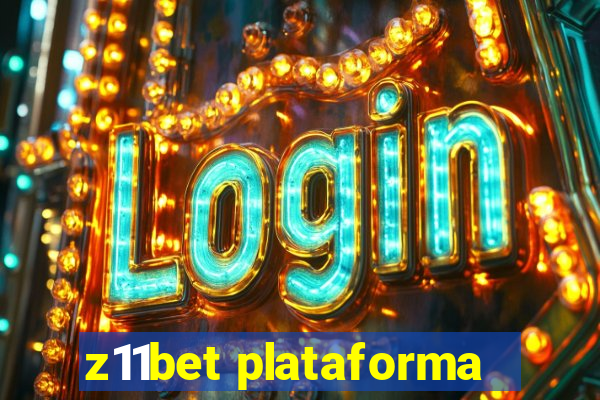 z11bet plataforma