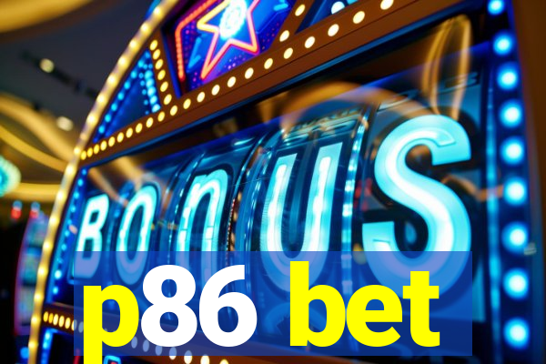 p86 bet