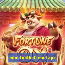 mini football mod apk