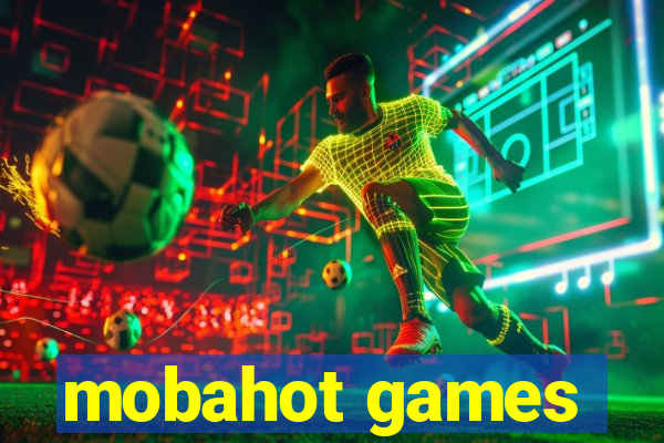 mobahot games