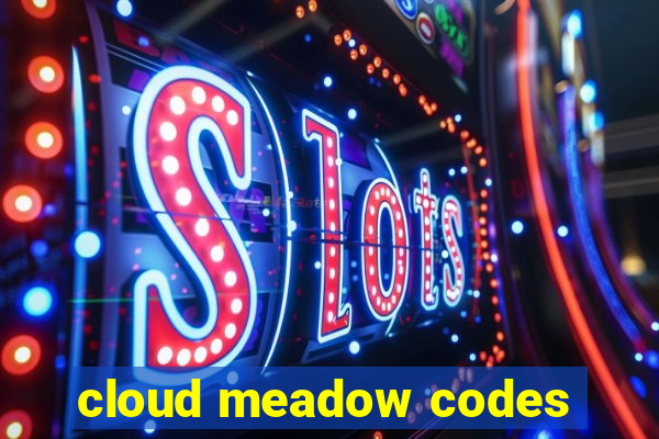 cloud meadow codes