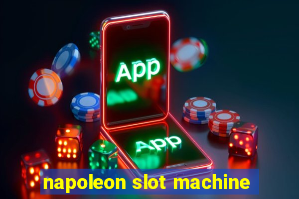 napoleon slot machine