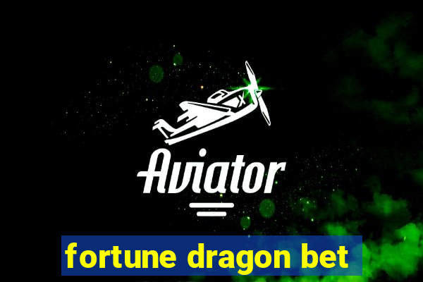 fortune dragon bet