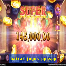 baixar jogos ppsspp para android