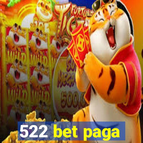 522 bet paga