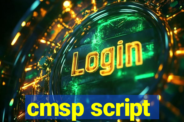 cmsp script