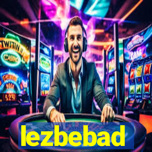 lezbebad