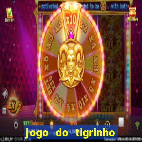 jogo do tigrinho bet vip