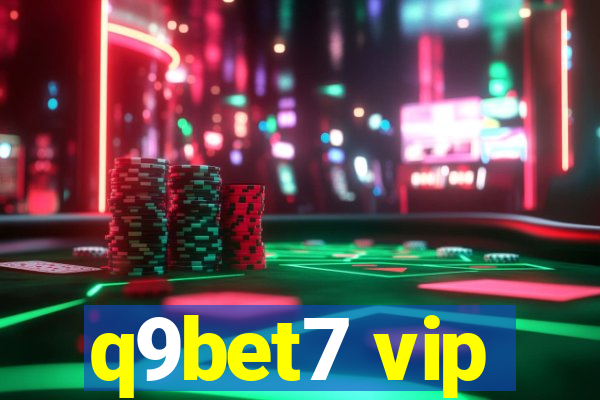 q9bet7 vip