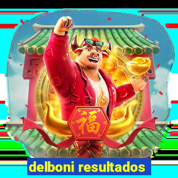 delboni resultados