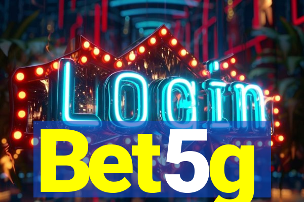 Bet5g