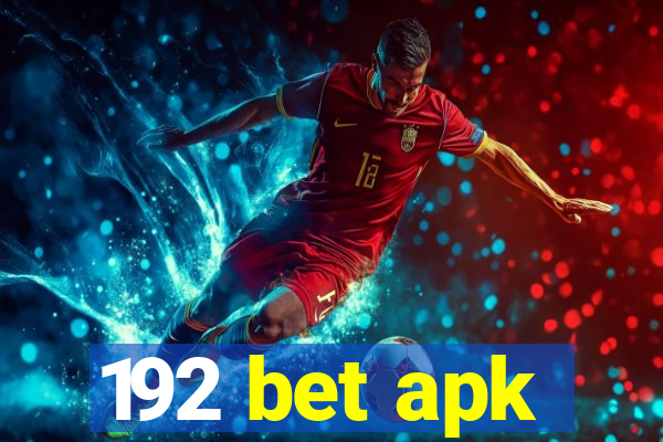 192 bet apk