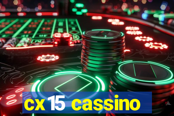 cx15 cassino