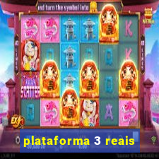 plataforma 3 reais