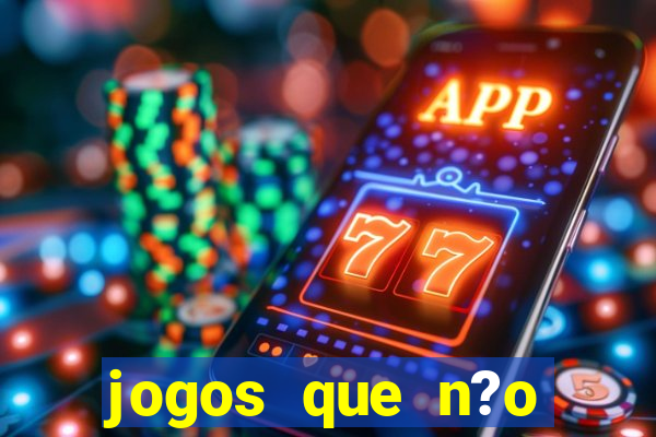 jogos que n?o precisa depositar para sacar