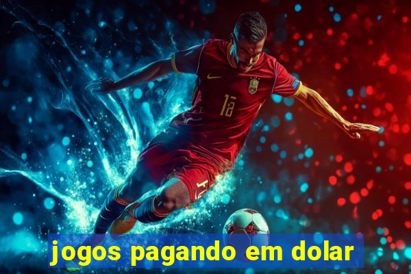 jogos pagando em dolar