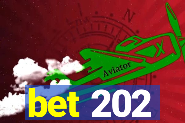 bet 202