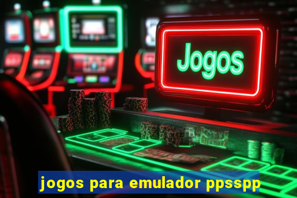 jogos para emulador ppsspp