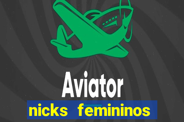 nicks femininos para jogos