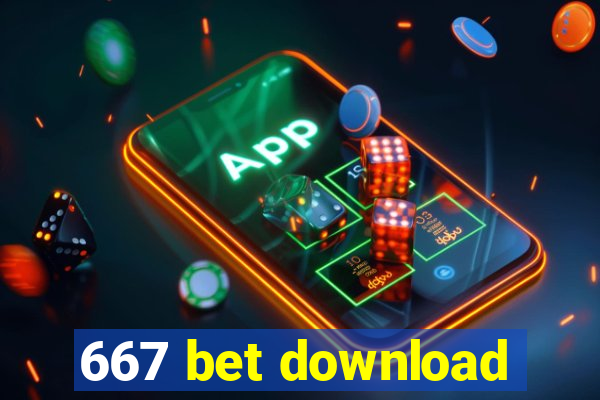 667 bet download