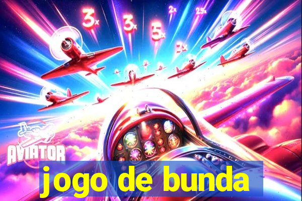 jogo de bunda