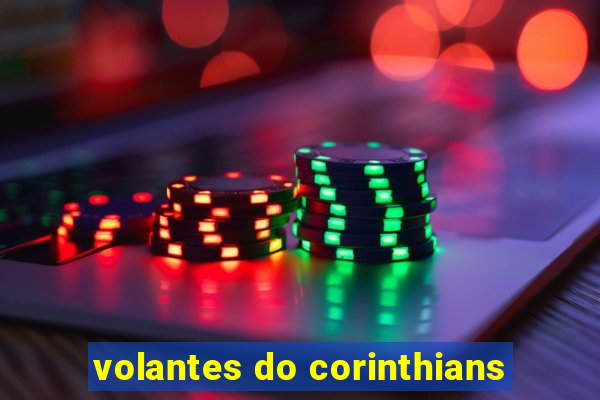 volantes do corinthians