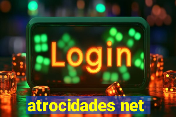 atrocidades net