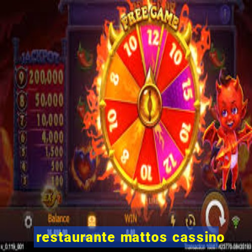 restaurante mattos cassino