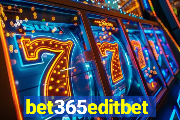 bet365editbet