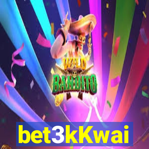 bet3kKwai