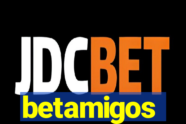 betamigos