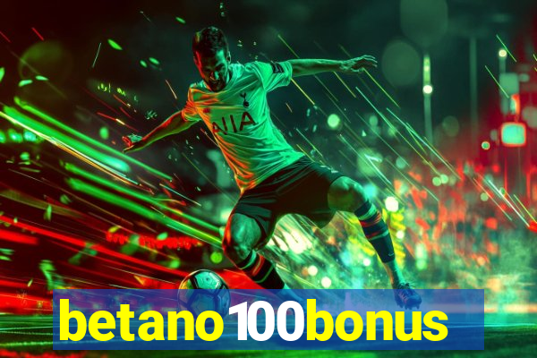 betano100bonus