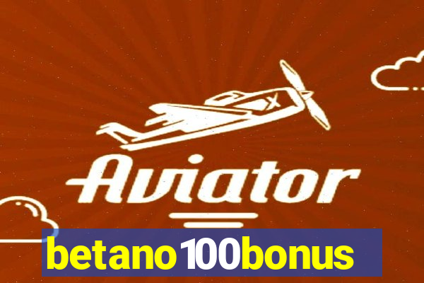 betano100bonus