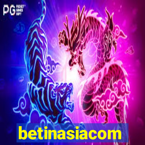 betinasiacom